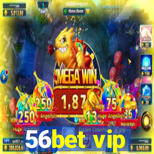 56bet vip